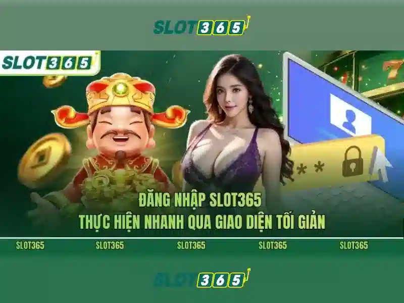 Slot365: Trải nghiệm Slot365 và Slot365 app đầy đủ