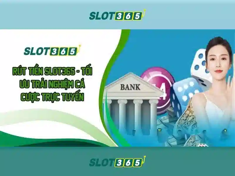 slot365 tảng 200k – Trải nghiệm đỉnh cao cùng Slot365