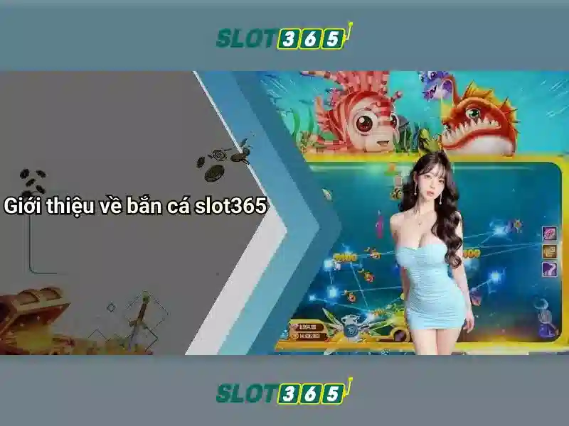 Slot365 – Đánh giá và hướng dẫn chơi slots