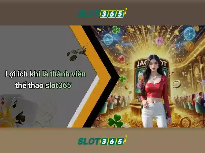 Slot365 - Trải nghiệm slot trực tuyến tuyệt đỉnh