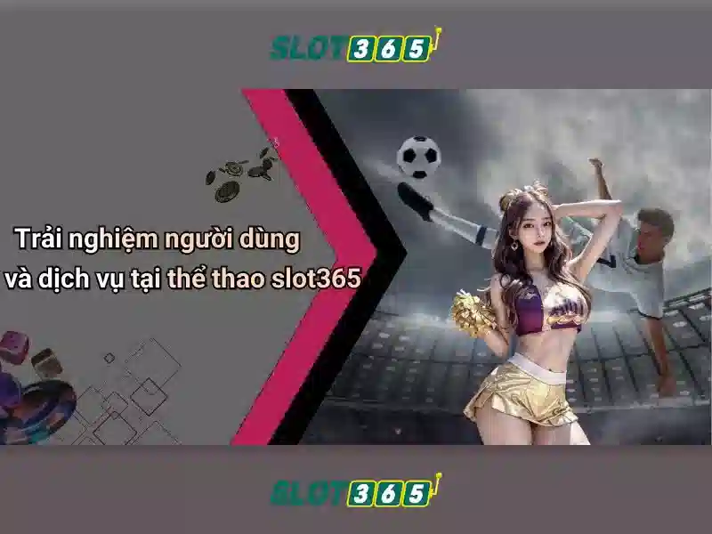 Slot365: Trải nghiệm casino slots trực tuyến hàng đầu