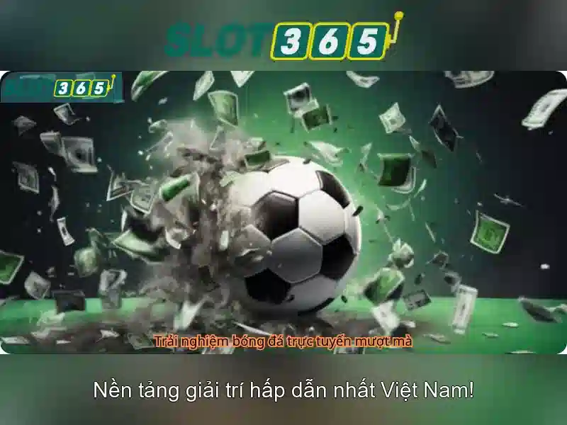 Slot365 - Trải nghiệm slot trực tuyến đáng tin cậy