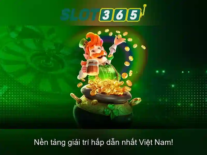 Slot365: Nền tảng trò chơi máy đánh bạc trực tuyến hàng đầu