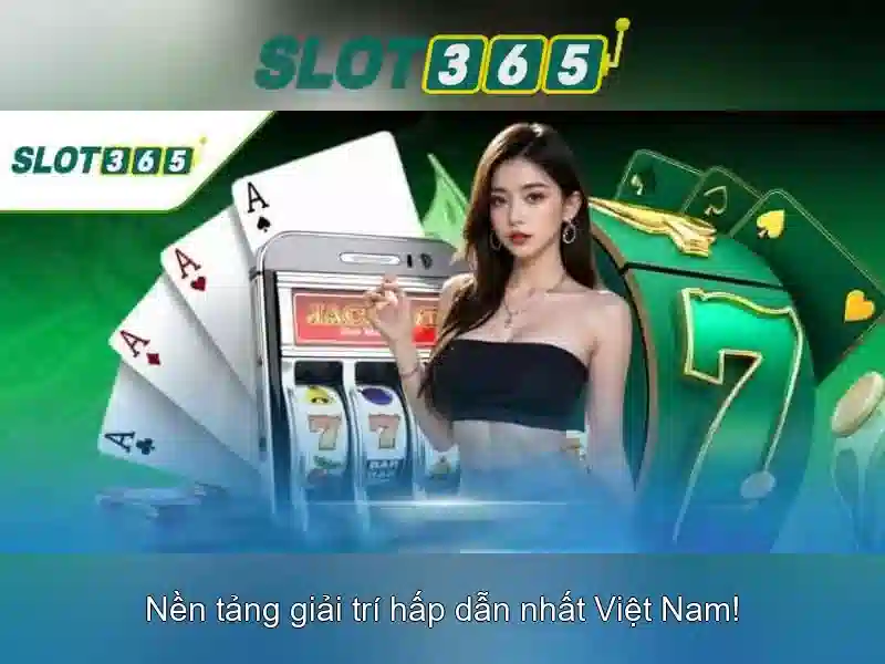 Slot365 – Nền tảng chơi slot trực tuyến uy tín tại Việt Nam