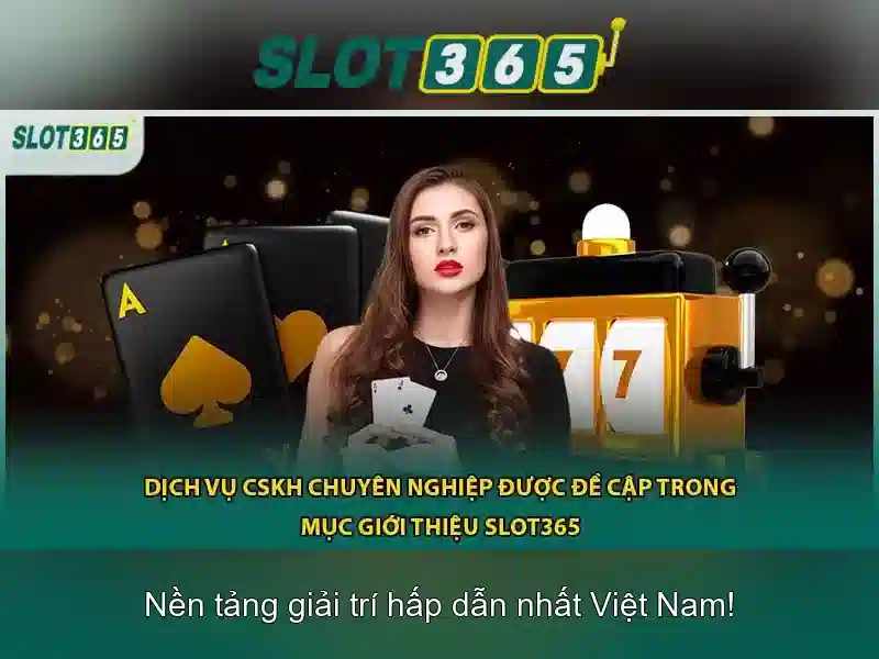 Slot365: Nền tảng casino trực tuyến và trải nghiệm chơi game