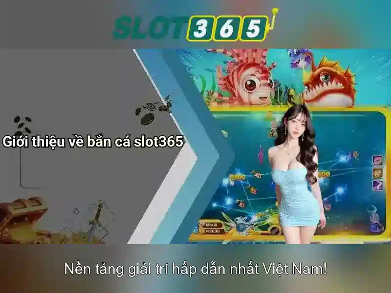 Slot365: Nền tảng chơi slots trực tuyến đáng tin cậy